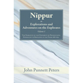 Nippur, or, Explorations and Adventures on the Euphrates, Volume 1