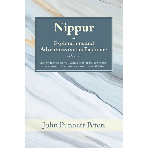 Nippur, or, Explorations and Adventures on the Euphrates, Volume 1
