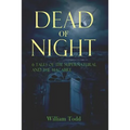 Dead of Night: Tales of the supernatural and the macabre