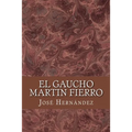 El Gaucho Martin Fierro