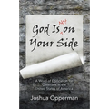 God Is Not on Your Side: A Word of Edification for Christians in the United States of America