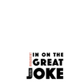 In on the Great Joke