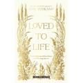Loved to Life: A 40-Day Pilgrimage with Love Himself That Will Change Your Life