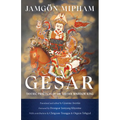 Gesar: Tantric Practices of the Tibetan Warrior King