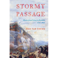 Stormy Passage: Mexico from Colony to Republic, 1750-1850