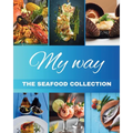 "My Way" The Seafood Collection: The Seafood Collection