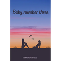Baby Number Three