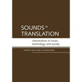 Sounds in Translation: Intersections of music, technology and society