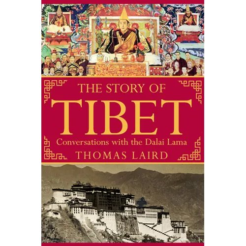 The Story of Tibet: Conversations with the Dalai Lama