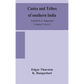 Castes And Tribes Of Southern India. Assisted By K. Rangachari (Volume V) M To P