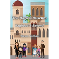 The Magical Museum: Baghdad and Beyond