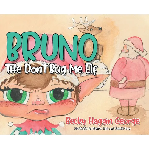 Bruno The Don't Bug Me Elf