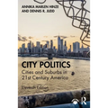 City Politics: Cities and Suburbs in 21st Century America