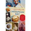 Culinary History of the Chesapeake Bay: Four Centuries of Food and Recipes