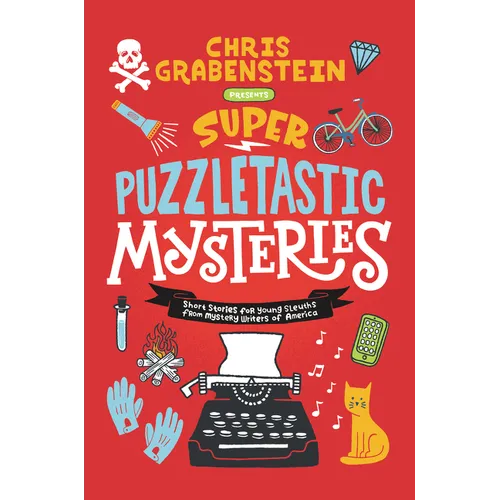 Super Puzzletastic Mysteries: Short Stories for Young Sleuths from Mystery Writers of America