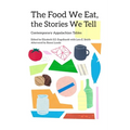 The Food We Eat, the Stories We Tell: Contemporary Appalachian Tables