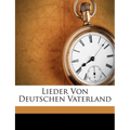 Lieder Von Deutschen Vaterland