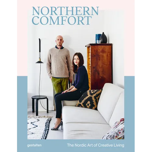 Northern Comfort: The Nordic Art of Creative Living