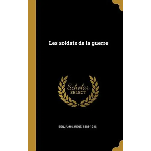 Les soldats de la guerre