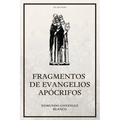 Fragmentos de evangelios apócrifos: Nueva edición con Letra Grande