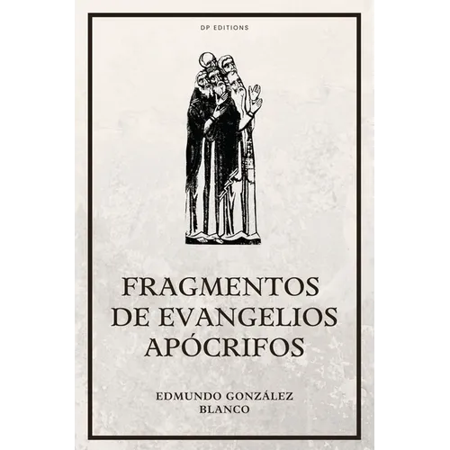 Fragmentos de evangelios apócrifos: Nueva edición con Letra Grande