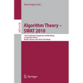 Algorithm Theory - Swat 2010: 12th Scandinavian Workshop on Algorithm Theory, Bergen, Norway, June 21-23, 2010. Proceedings