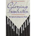 Glorying in Tribulation: The Lifework of Sojourner Truth