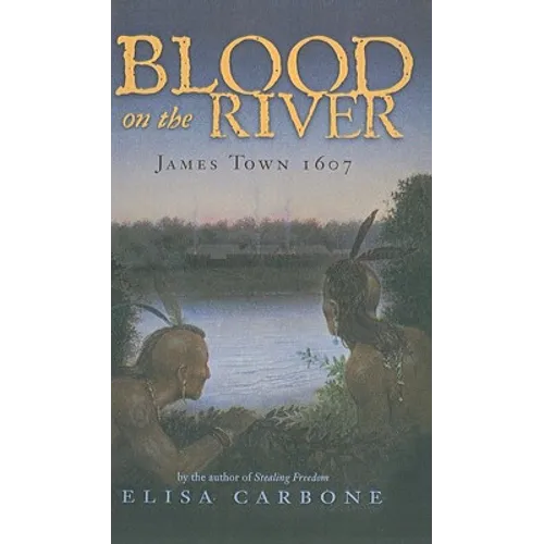 Blood on the River: James Town 1607