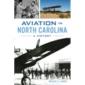 Aviation in North Carolina: A History