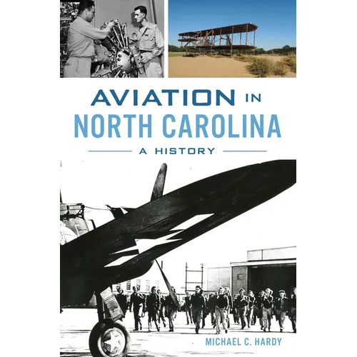 Aviation in North Carolina: A History