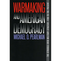 Warmaking and American Democracy