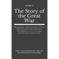 The Story of the Great War, Volume IV (of VIII): Champagne, Artois, Grodno; Fall of Nish; Caucasus; Mesopotamia; Development of Air Strategy; United S