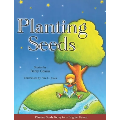 Planting Seeds: Planting Seeds Today for a Brighter Future