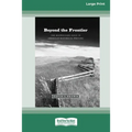 Beyond the Frontier: The Midwestern Voice in American Historical Writing (16pt Large Print Edition)