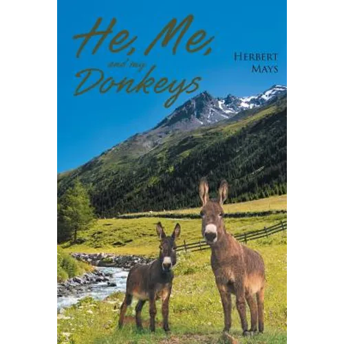 He, Me, and My Donkeys