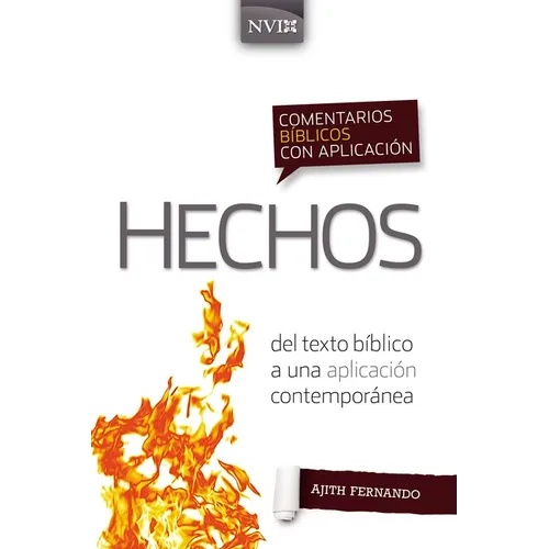 Comentario Bíblico Con Aplicación NVI Hechos: del Texto Bíblico a Una Aplicación Contemporánea