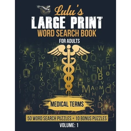 Lulu's Large Print Word Search Book for Adults - Medical Terms: 50 Word Searches plus 10 Bonus Puzzles