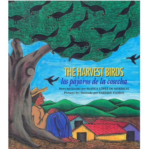 The Harvest Birds / Los Pájaros de la Cosecha