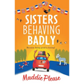 Sisters Behaving Badly