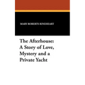 The Afterhouse: A Story of Love, Mystery and a Private Yacht