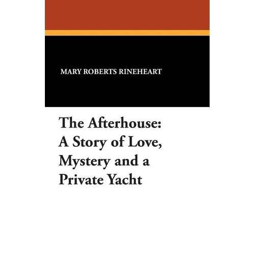 The Afterhouse: A Story of Love, Mystery and a Private Yacht