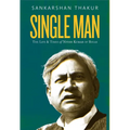 Single Man: The Life & Times of Nitish Kumar of Bihar