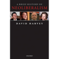 A Brief History of Neoliberalism