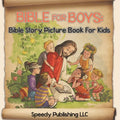Bible For Boys: Bible Story Picture Book For Kids
