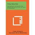 Vital Realities: The Necessity Of Politics, The Russian Revolution And The Drift Of Democracy