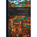 Nuevo Colon: Ó Sea Tratado Del Derecho Militar De España Y Sus Indias; Volume 2