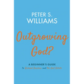 Outgrowing God?: A Beginner's Guide to Richard Dawkins and the God Debate