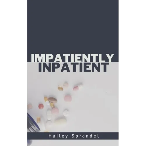 Impatiently Inpatient