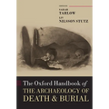 The Oxford Handbook of the Archaeology of Death & Burial