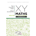Xy-Maths - Cap Vers La Réussite: Terminales S2 - S4 - Analyse